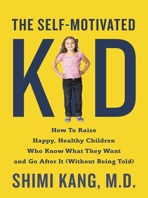 Title details for The Self-Motivated Kid by Shimi Kang - Available